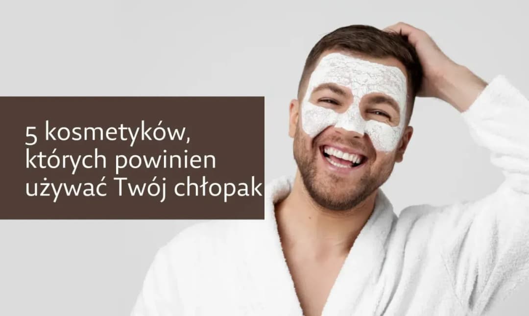 Jakie kosmetyki do twarzy dla mężczyzn? Odkryj skuteczne rozwiązania